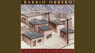 Video thumbnail of "Barrio Obrero - Vuelvo a Cantarte Mi China"