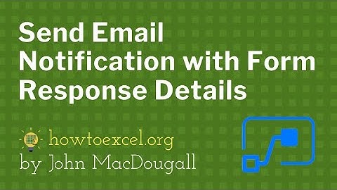 Send Email Notification with Form Response Details