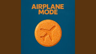 AIRPLANE MODE - Borgore, ABBY M.