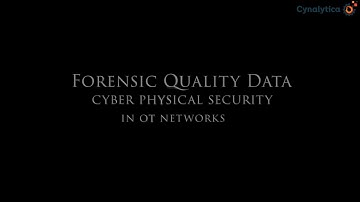 Forensic Quality Data Analysis with Cynalytica | ICS Cybersecurity