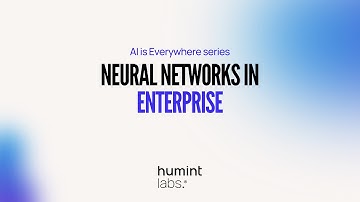 Neural Networks in Enterprise by Humint Labs