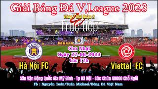 HÀ NỘI FC VÀ VIETTEL FC.Chủ Nhật Ngày  Vòng 7 Giai Đoạn 2 VLeague 2023.Hội CĐV Hà Nội FC..