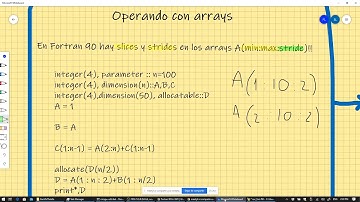 Curso de Fortran 90 - Clase 3-3 - Operaciones sobre arrays parte 1 - Slices y stride