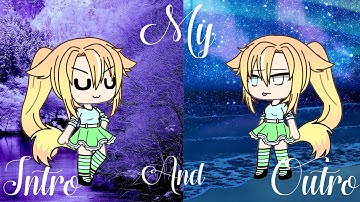 My new intro and outro || Read desc if you want information about the video