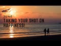 Taking your shot on happiness june