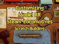 Customizing Model Railroad Steam Locomotives