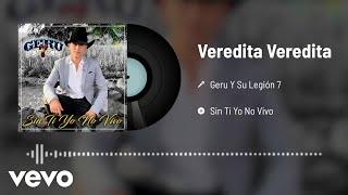 Geru Y Su Legión 7 - Veredita Veredita (Audio)