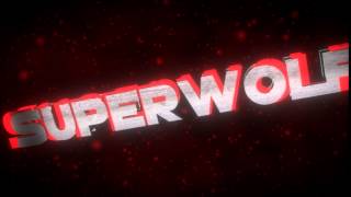 Superwolf Intro #3