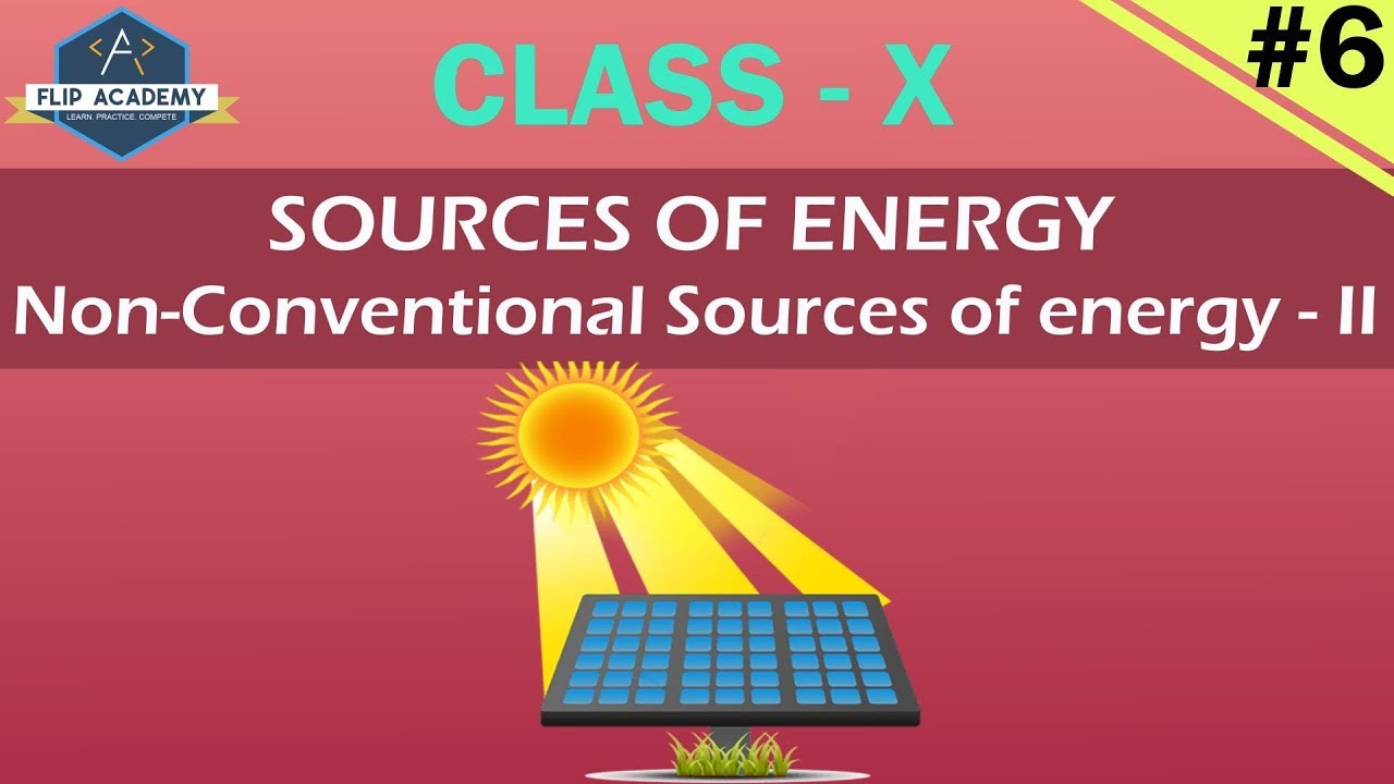 Source of Energy 06 Non Conventional Sources of Energy Part2 ( in