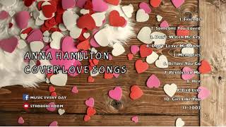 Anna Hamilton Cover Love Songs