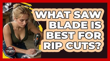 What Saw Blade Is Best For Rip Cuts?