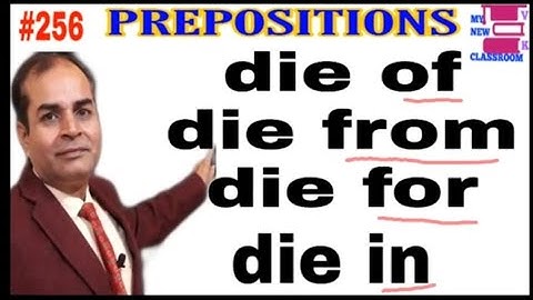 Use of Prepositions English Grammar DIE of from for in prepositions by Vijay Kumar