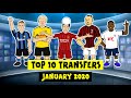 ✍️Top 10 Transfers - January 2020!✍️ Done deals!