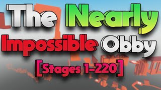 The Nearly Impossible Obby [Stages 1-220]