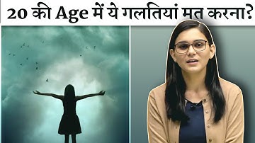 Best Advice For Every 20 Year Old -Himanshi Singh | Motivational Video