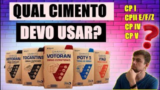 QUAL TIPO DE CIMENTO USO? CPI CPII CPIII CPIV OU CPV  - DIFERENÇAS E APLICAÇOES