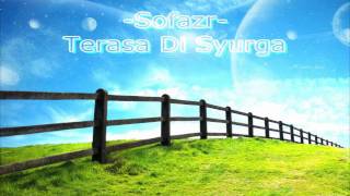 Video thumbnail of "Sofazr - Terasa Di Syurga (HQ Audio)"