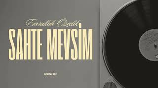 Emrullah Özçelik - Sahte Mevsim (Yeni Duygusal Şarkı 2025)