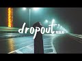 brakence - dropout (with blackbear) Lyrics