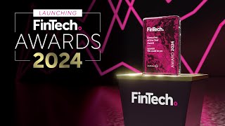 Fintech Magazine Introduces The Global FinTech Awards 2024
