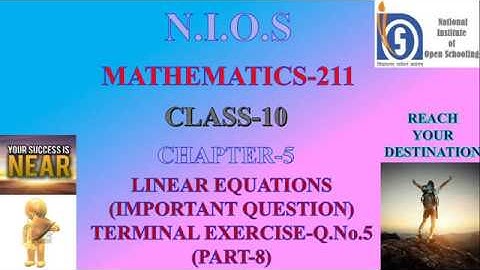 NIOS SECONDARY MATHS CHAPTER-5 LINEAR EQUATIONS-IMPORTANT QUESTION-TERMINAL EXERCISE QN.No.5(PART-8)