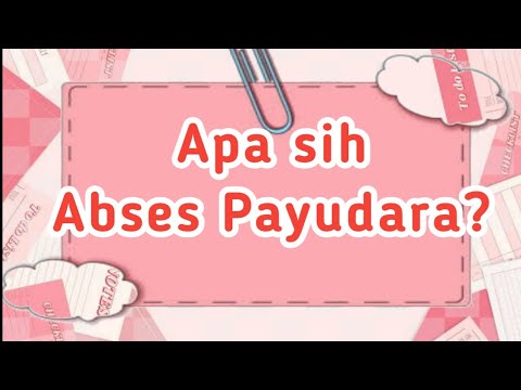 Abses Payudara || penyebab dan cara mengatasinya