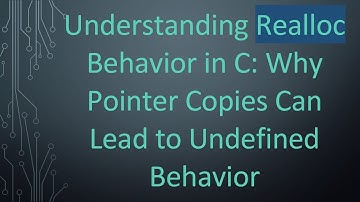 Understanding Realloc Behavior in C: Why Pointer Copies Can Lead to Undefined Behavior