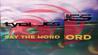 TyDi & Jes - Say The Word (Ciaran McAuley Extended Remix) Resimi