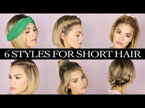 6 HAIRSTYLES for SHORT HAIR - YouTube