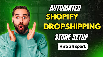 Best Automated Shopify Dropshipping Store Setup | Hire Expert Shopify store setup