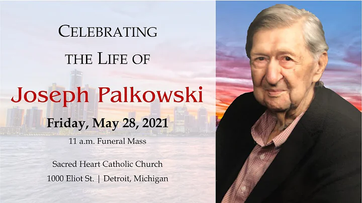 Celebrating the Life of Joseph Palkowski