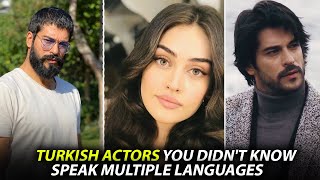 15 Turkish Actors You Didn't Know Speak Multiple Languages