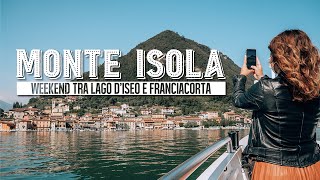 MONTE ISOLA, weekend tra LAGO d&#39;ISEO e FRANCIACORTA