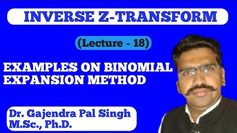 INVERSE Z- Transform (Part-18)| Dr. Gajendra Pal Singh ( GPS Sir)|Engineering Mathematics