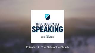 Episode 14: The State of the Church