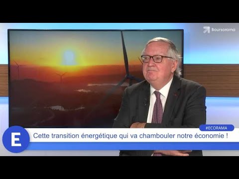 Cette transition énergétique qui va chambouler notre économie !