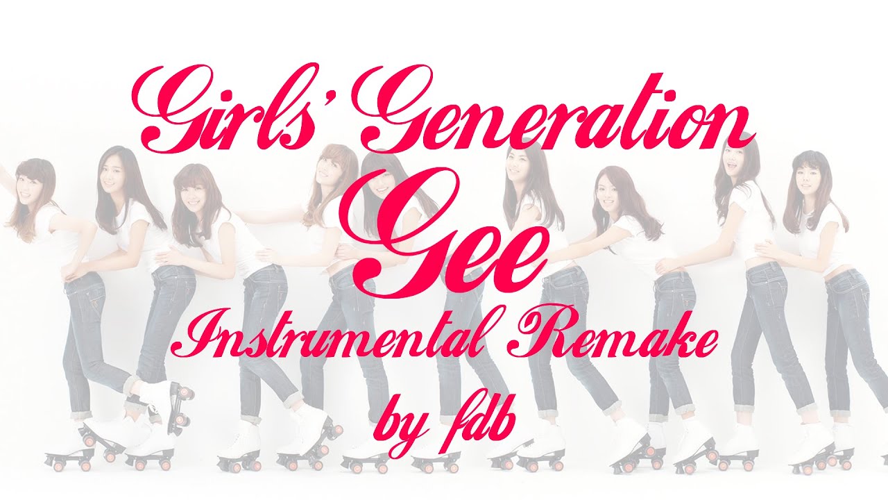 Girls' Generation 소녀시대 'Gee' | Instrumental Remake by fdb
