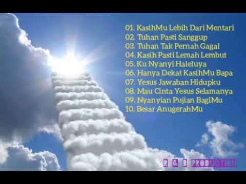 Lagu Rohani Pilihan || Lagu Rohani Paling Menyejukkan Hati || "KASIHMU