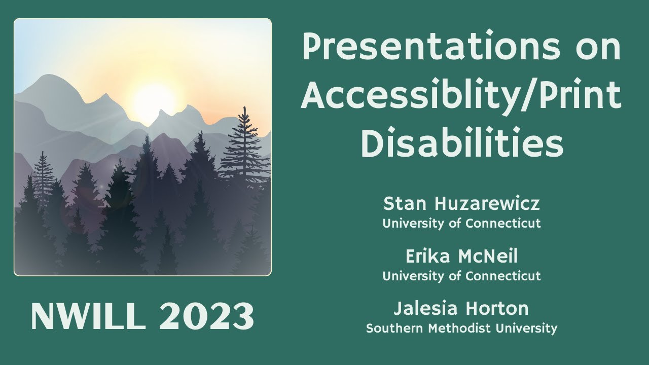 23NWILL - Presentations on Accessibility/Print disabilities - YouTube