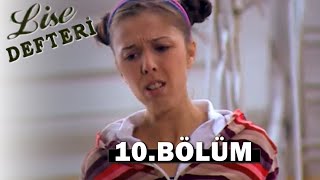 Lise Defteri 10 Bölüm - Full Bölüm