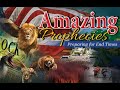 May 10 2024  amazing prophecies  preparing for end times