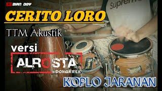 CERITO LORO(TTM AKUSTIK)||COVER KOPLO JARANAN