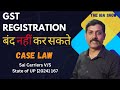 GST Registration Can’t hold by Authority After payment of Tax &amp; Interest