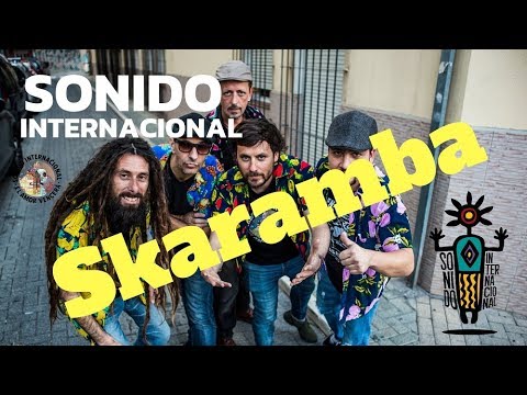 Sonido Internacional - SKARAMBA (video oficla) #sonidointernacional