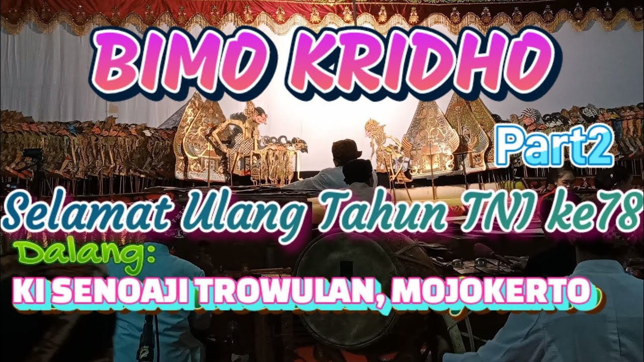Gelar Wayang Kulit Dalang Ki SenoAji Lakon Bimo Kridho - YouTube