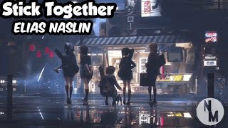 Elias Naslin - Stick Together (Nightcore)