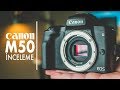 Canon M50 Aynasız Fotoğraf Makinesi İnceleme