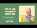 Why does life feel meaningless when we have so much? | Steven J. Heine