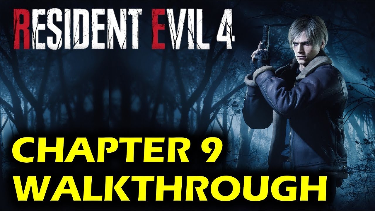 Resident Evil 4 Remake: Chapter 9 Walkthrough