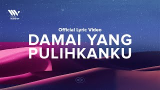 Download Lagu Damai Yang Pulihkanku | Living Worship (Official Lyric Video) MP3